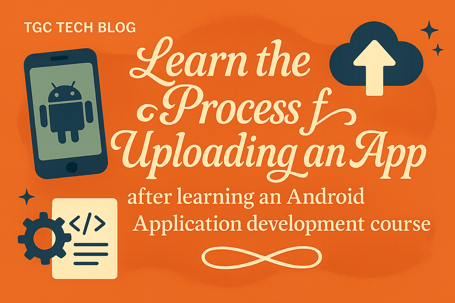 Learn the Process of uploading an App after learning an Android Application development course.